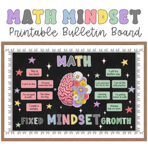 Peut inclure: Tableau d'affichage imprimable avec les mots "MATH MINDSET" en haut. Le tableau présente un graphique de cerveau avec des fleurs, des étoiles et des phrases de motivation comme "Je peux le faire avec la pratique."