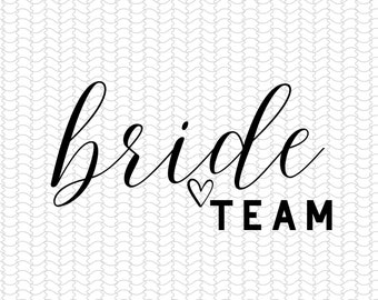 Bride SVG, wedding svg, team bride svg, bride sign svg, bride qoute svg, bridal party svg