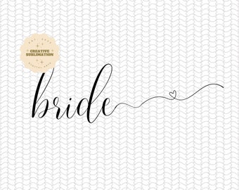 Bride - Instant Digital Download - svg, png, Wedding, Bridal Party, Bachelorette