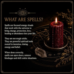 Op de afbeelding: Een donkerrode stompkaars met kaarsvetdruppels staat op een klein metalen schaaltje naast een helder kwartskristal. De tekst luidt: WHAT ARE SPELLS? Spells are focused energy rituals that work with the universe to bring change, protection, love, healing or abundance into your life. They are not magic tricks. They are powerful spiritual tools rooted in intention, timing, energy and belief. When done correctly, spells can open doors, remove blockages and shift entire situations.
