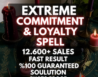 Commitment Spell | Make Him Commit | Loyalty Spell & Love Only Me Spell | Lasting Devotion, Serious Relationship | Same Day Casting
