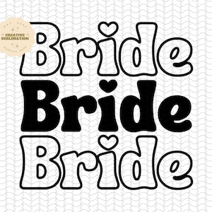 Bride Svg Png, wedding svg, bridal party svg, bride shirt svg, bride lettering svg, bridesmaid svg, wavy stacked svg, digital download