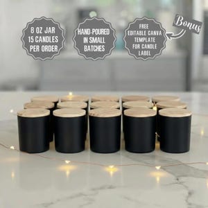 May include: A collection of black candle jars with wooden lids. The image includes text that reads "8 OZ JAR 15 CANDLES PER ORDER", "HAND-POURED IN SMALL BATCHES", and "FREE EDITABLE CANVA TEMPLATE FOR CANDLE LABEL".