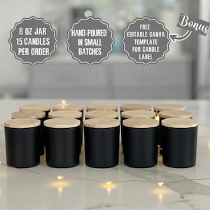 May include: Fifteen matte black 8 oz candle jars with light wood lids arranged in rows. Text overlays state: 8 OZ JAR 15 CANDLES PER ORDER, HAND-POURED IN SMALL BATCHES, and BONUS FREE EDITABLE CANVA TEMPLATE FOR CANDLE LABEL with an arrow.