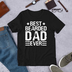 Best Bearded Dad Ever Shirt, Beard Lover Tshirt, Funny Beard Gift, Beard Enthusiast Tee, Beard Pride Shirt, Gift For Bearded Men