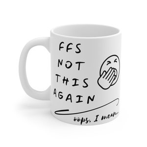 FFS Good Morning Mug 11oz