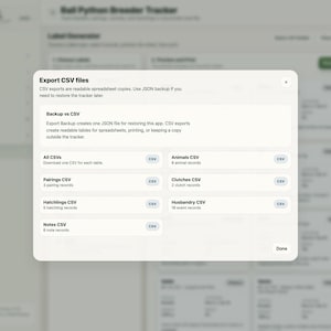 May include: A digital interface screenshot titled "Export CSV files." It shows options to export data in CSV format, including "All CSVs," "Pairings CSV," "Hatchlings CSV," "Notes CSV," "Animals CSV," "Clutches CSV," and "Husbandry CSV."
