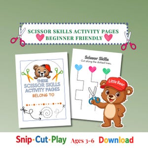 May include: Two activity pages for scissor skills practice. One page has a bear illustration and the text "These Scissor Skills Activity Pages Belong To". The other page has dotted lines to cut. The text reads "Scissor Skills Cut along the dotted lines..."