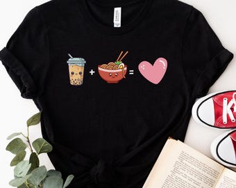 boba and ramen shirt, bubble tea lover shirt, ramen lover shirt, boba and ramen love, foodie shirt, gift for foodie, kawaii shirt