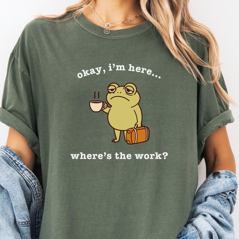 Funny Frog Meme Shirt Comfort Colors®, Tired Employee Shirt, Coffee First Shirt, Coffee Deprived Shirt, Gift for Boss, Gift for Employee Moss