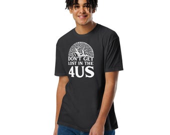 Don't Get Lost in the 4US | Unisex Fitted T-Shirt - Next Level 6210