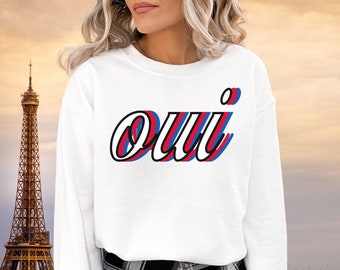 Oui Sweatshirt, Paris France Sweatshirt Oui Sweater Paris Red French Sweatshirt French Quote Shirt Paris Themed Gift Paris City Sweatshirt