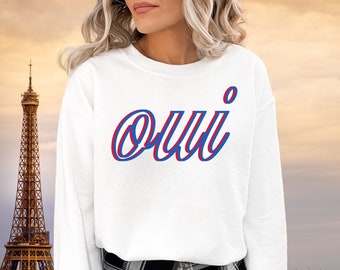 Oui Sweatshirt, Paris France Sweatshirt Oui Sweater Paris Red French Sweatshirt French Quote Shirt Paris Themed Gift Paris City Sweatshirt