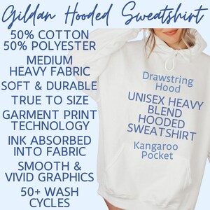 May include: A white Gildan hooded sweatshirt with a drawstring hood and kangaroo pocket. The text on the sweatshirt highlights features like a unisex heavy blend, soft and durable fabric, and garment print technology. The sweatshirt is made of 50% cotton and 50% polyester.