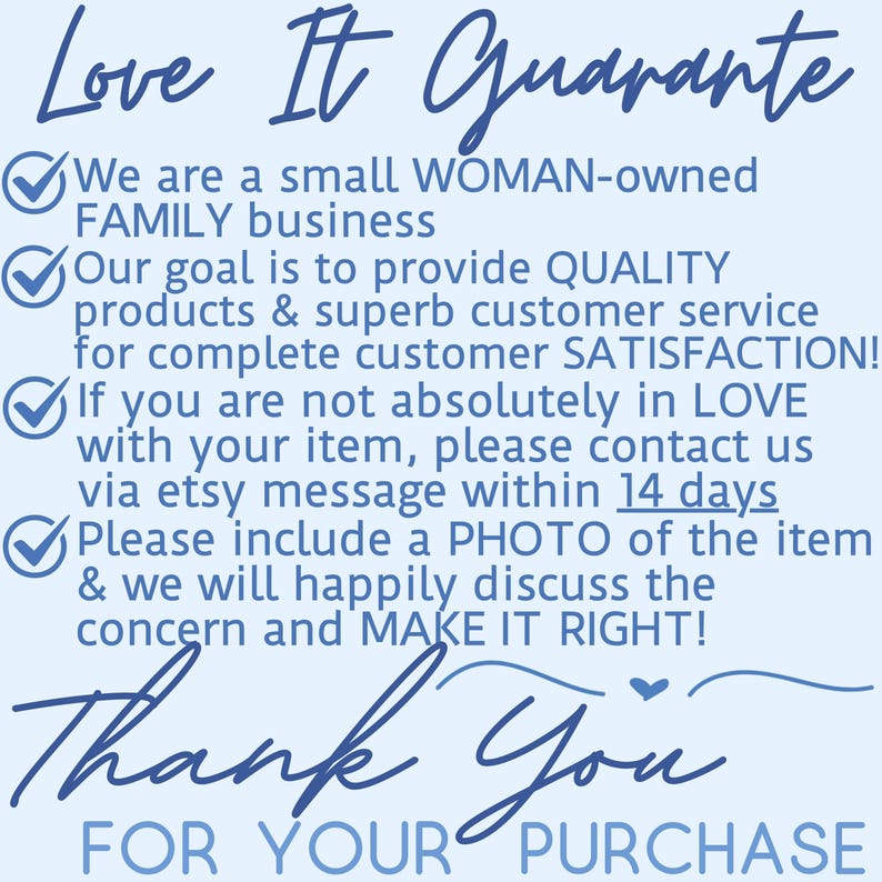 May include: A light blue graphic with the words "Love It Guarantee" in cursive. Text includes a guarantee of quality products, customer service, and satisfaction. It also states to contact the seller within 14 days if not satisfied.