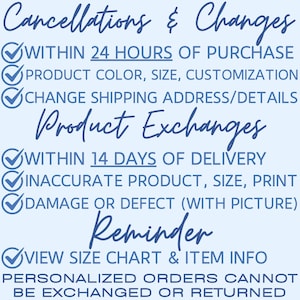 May include: A light blue graphic with text detailing cancellation and exchange policies. The text includes information on changes within 24 hours of purchase, product exchanges within 14 days of delivery, and a reminder to view the size chart.
