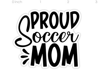 Proud Soccer Mom Vinyl Sticker -Waterproof Laptop Decal, Water Bottle Sticker, etc. (2.5")