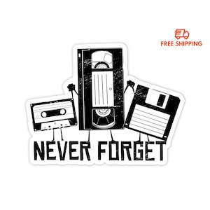 3&quot; Vinyl sticker, Never Forget VHS sticker, Water Bottle sticker, Laptop sticker, Waterproof and Scratchproof stickers