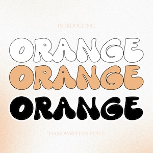 ORANGE font -Groovy Font, Modern Font, CUTE Font, 70s Font, Cricut Fonts, Procreate Fonts, Fonts for Cricut, Bubbly Font ,Cute font