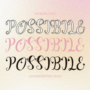 May include: Introducing the Possible handwritten font, shown in three different styles: white, pink, and black. The font features a whimsical, cursive style with heart-shaped accents.
