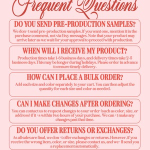 May include: A pink and white graphic with the text "Frequent Questions" in a decorative font. The graphic contains four sections with questions and answers about pre-production samples, delivery times, bulk orders, and returns or exchanges.