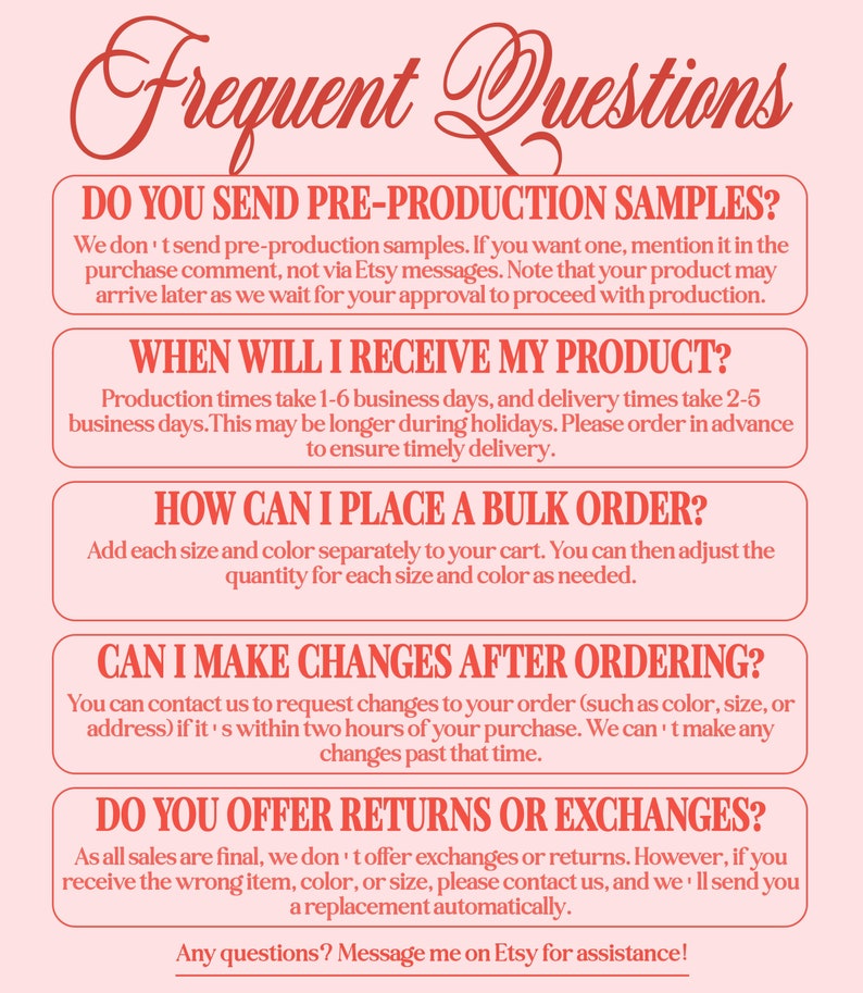 May include: A pink and white graphic with the text "Frequent Questions" in a decorative font. The graphic contains four sections with questions and answers about pre-production samples, delivery times, bulk orders, and returns or exchanges.