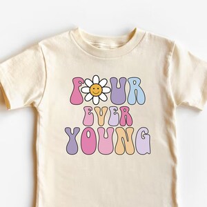 4th Birthday Shirt, Four Ever Young Toddler Birthday Shirt, Fourth Birthday Shirt, Birthday Girl Shirt