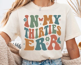 Shirt In My Custom Era, shirt verjaardag meisje, shirt 30e verjaardag, shirt In My Custom Era, T-shirt dertigste verjaardag, T-shirt 30e verjaardag