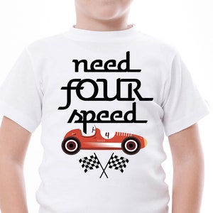 Race Birthday Boy Shirt, Need Four Speed Birthday Tees, Car Race Birthday Shirt, Birthday Boy Shirt, 4th Birthday Tee, Racing Birthday Tee