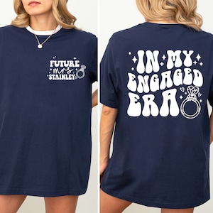 Shirt In My Engaged Era, shirt verloofde, aangepast toekomstig mevrouw-shirt, verlovingscadeau voor haar, cadeau vrijgezellenfeest, shirt vrijgezellenfeest