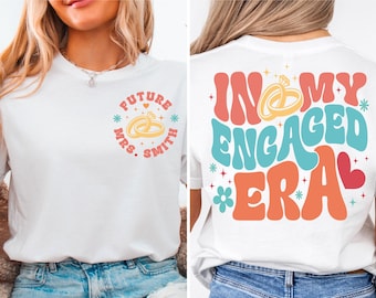 Camiseta "En mi época de compromiso", camiseta personalizada para futura esposa, camiseta de compromiso, camisetas de la época de mi prometido, camiseta para futura esposa, camiseta de la época de compromiso
