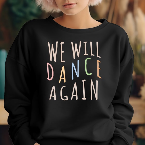 We Will Dance Again,  Judaica, Jewish, Jewish Shirt, Jewish Pride, Pro Israel, Anitsemitism, End Jew Hate, Never Again, Bring Them Home