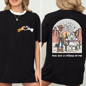 Disney Toy Story Buzz and Woody Shirt, You've Got a Friends In Me Shirt, Buzz Lightyear And Sheriff Woody Shirt, Disney Besties Trip Shirt