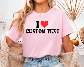 Maglietta personalizzata, maglietta personalizzata I Love, maglietta personalizzata I Heart, maglietta personalizzata, maglietta con testo personalizzato, canotta con testo personalizzato