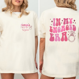 Custom Future Mrs Shirt, In My Engaged Era Shirt, Fiancé Shirt, Engagement Gift for Her, Bridal Shower Gift, Bachelorette Bride Shirt image 7