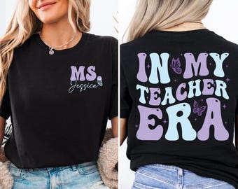 Felpa personalizzata "In My Teacher Era", felpa con nome personalizzato per insegnante, maglietta "In Teacher Era", felpa per insegnante di prima elementare, ritorno a scuola