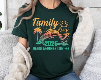 Family Cruise 2026 Shirt, Making Memories Cruise Shirt, Cruise Vacation Group Shirt for 2026 Season, Cruise Squad Trip Shirt