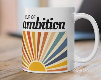 Cup of Ambition Ceramic Coffee Cup Coffee Mug Tea Cup Sunshine Mug Dolly Parton Lyrics Mug Colorful Coffee Mug Sunny Day Mug Ambitious Mug