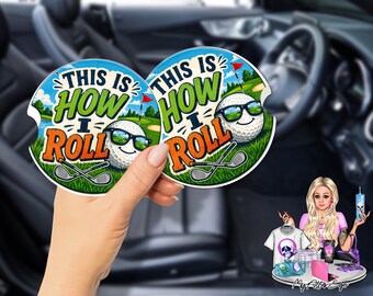 This is How I Roll Car Coasters, Perfect Father's Day Gift, Golf Lover Gift, Custom Neoprene Car Coasters, Golf Car Coaster, Great Dad Gift