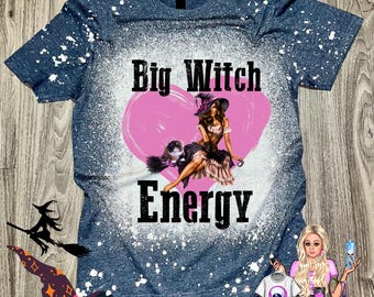 Big Witch Energy Shirt, Sexy Witch Shirt, Sexy Halloween Witch Shirt, Hot Witch Shirt, Spooky Trick or Treat Tee, Halloween Party Shirt