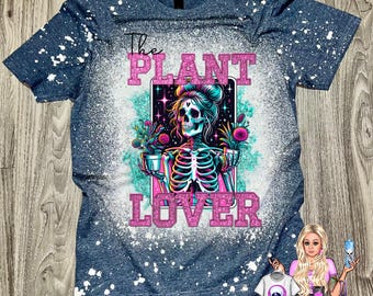 The Plant Lover Shirt, Plant Lover Shirt, Plant Enthusiast Shirt, Plant Lover Gift, Plant Lover Club, Skeleton Plant Enthusiast Shirt