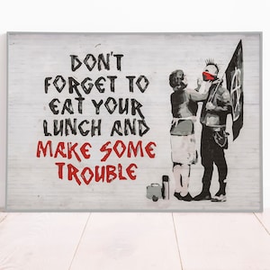 Banksy Canvas or Paper Poster Print - Thought-Provoking Art, Make Some Trouble Wall Art