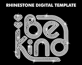 Be Kind Rhinestone Design, Rhinestone Templates Cricut Digital File Svg, Eps, Ai, Dxf, Png, SS10 Rhinestone Template