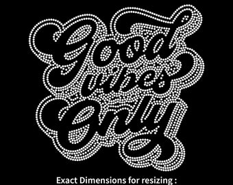 Good Vibes Only Rhinestone Design, Rhinestone Templates Cricut Digital File Svg, Eps, Ai, Dxf, SS06 Rhinestone Template