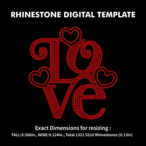 May include: Red rhinestone design of the word "LOVE" with three small hearts. The design is 9.5 inches tall and 9.1 inches wide and uses 1321 SS10 rhinestones.