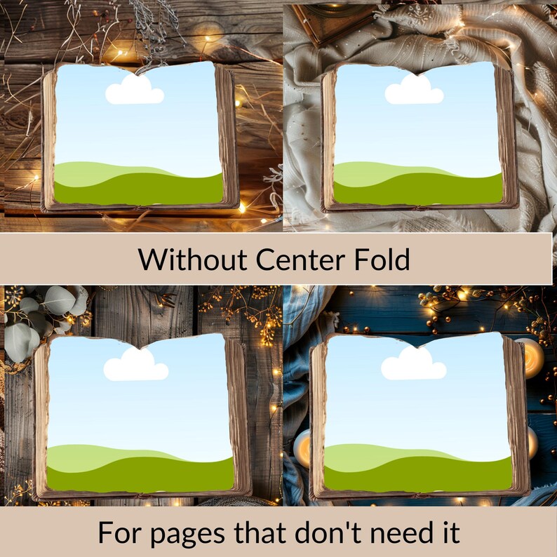 May include: A collage of four images showing a book with a center fold. The book is open and has a blue sky with a white cloud and green hills on the inside. The book is surrounded by string lights and a wooden background. The text "Without Center Fold" is below the top two images and the text "For pages that don't need it" is below the bottom two images.