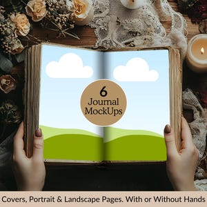 May include: An open book with a brown background and a blue sky with clouds. The book has a brown circle with the text "6 Journal MockUps" in black text. The book is being held open by two hands.