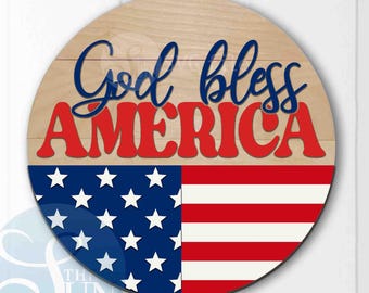 God Bless America Sign SVG, Digital File, 4th of July Sign, America door hanger Svg, Glowforge laser file, Cricut, DigitalDownload