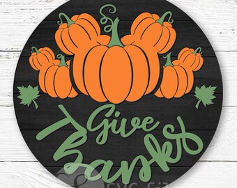 Give Thanks Pumpkin Sign, Laser Cut File (Digital Download)
