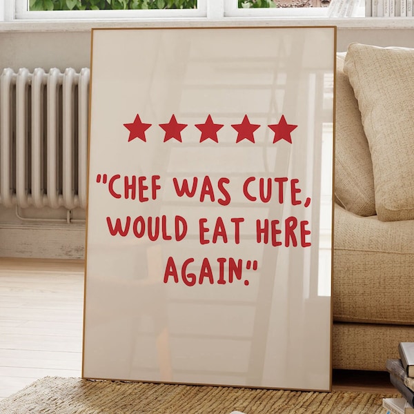 Chef-kok was schattig zou hier weer eten poster, kunst aan de muur voor keuken, afdrukbare chef-kok cadeau, chef-kok kunst, esthetische keuken decor, 5-sterren recensie